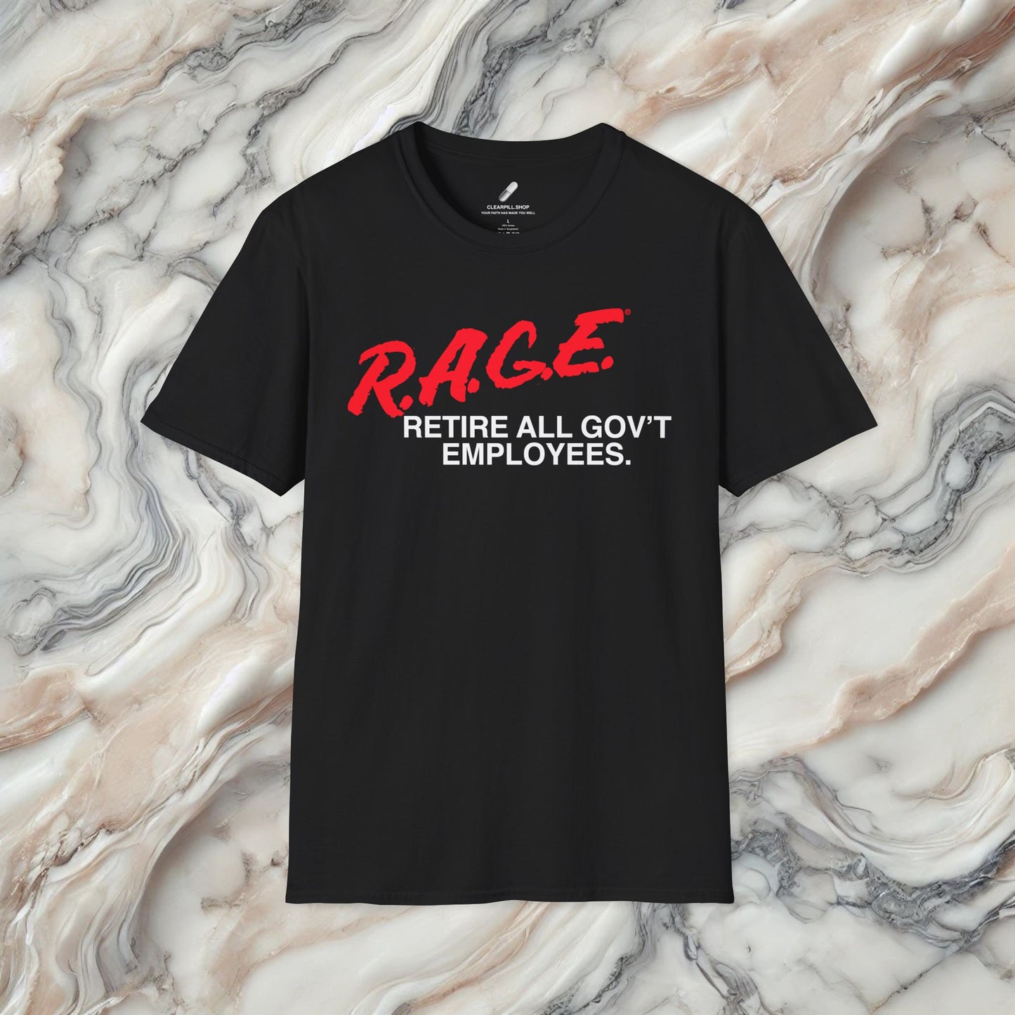RAGE Unisex Softstyle T-Shirt - Retire All Gov't Employees Statement Tee