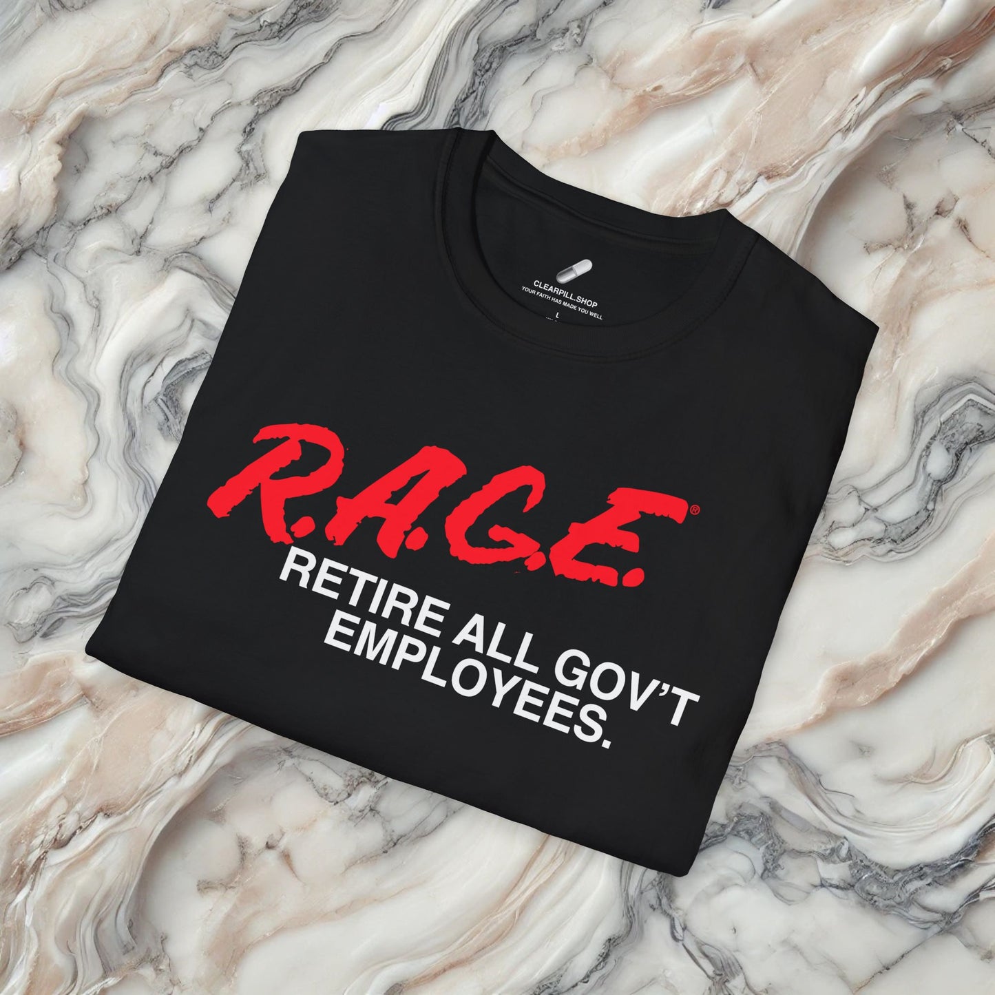 RAGE Unisex Softstyle T-Shirt - Retire All Gov't Employees Statement Tee